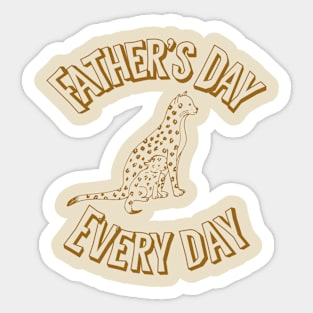 Father’s Day every day Sticker